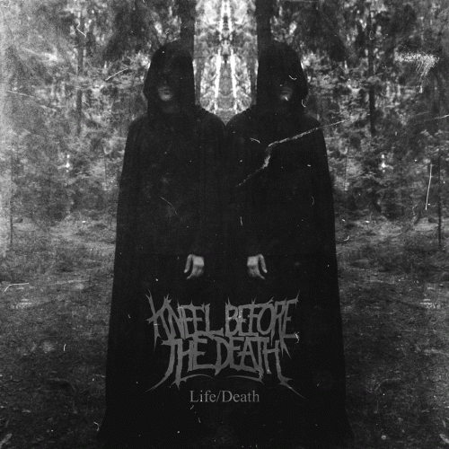 Kneel Before The Death : Life-Death